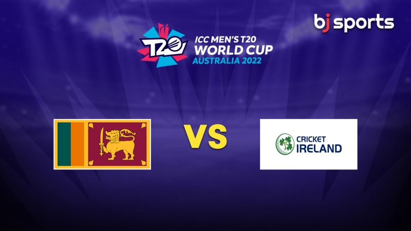 Cricket Free Tips Icc T20 World Cup 2022 Super 12 Group 1 Match 15 Sl Vs Ire Bj Sports 9175