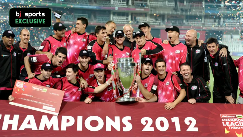 OTD| Sydney Sixers became the second Australian team to win the Champions League Twenty20 in 2012