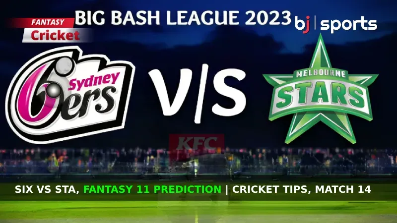 SIX vs STA Dream11 Prediction, BBL Fantasy Cricket Tips, Playing XI, Pitch Report & Injury Updates For Match 14 of BBL 2023-24