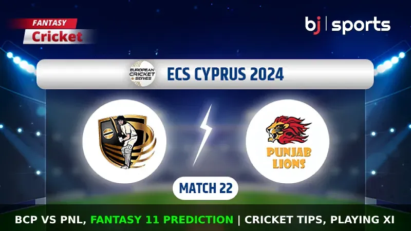 BCP vs PNL Dream11 Prediction, Fantasy Cricket Tips, Playing XI, Pitch Report & Injury Updates For Match 22 of ECS Cyprus T10 2024