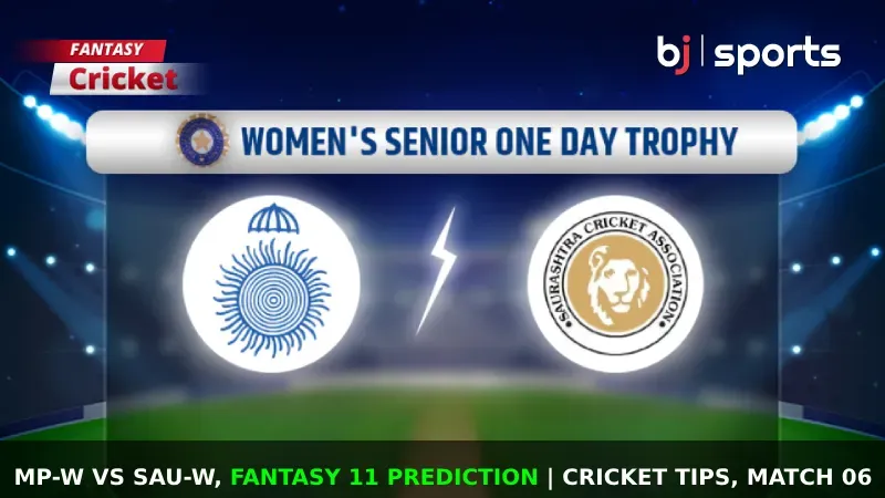 MP-W vs SAU-W Dream11 Prediction, Fantasy Cricket Tips, Playing XI, Pitch Report, & Injury Updates for Women's Senior One-Day Trophy 2024, Match 35