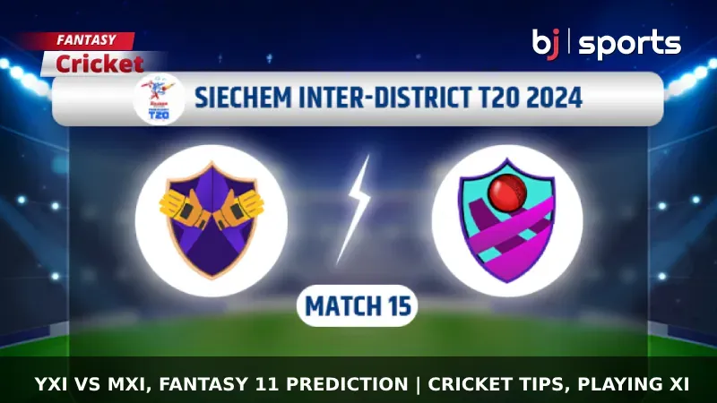 YXI vs MXI Dream11 Prediction, Fantasy Cricket Tips, Playing XI, Pitch Report, & Injury Updates for Siechem Pondicherry T20 2024, Match 15