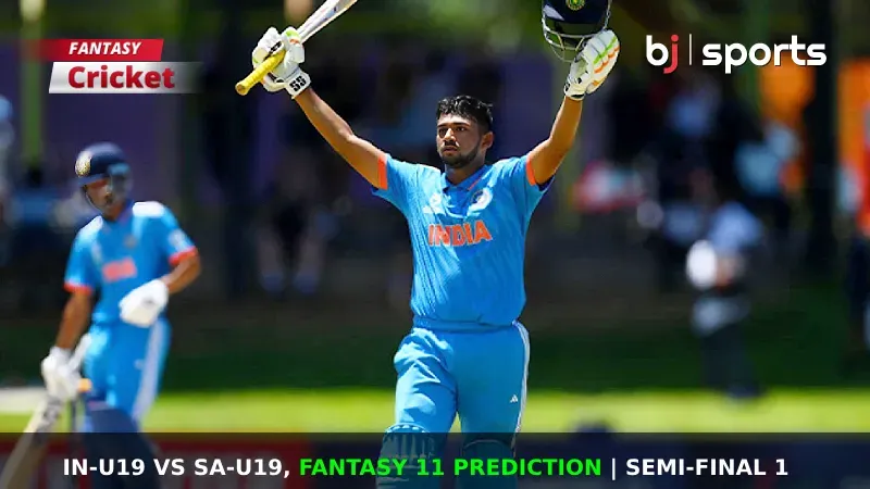 IN-U19 vs SA-U19 Dream11 Prediction, Fantasy Cricket Tips, Playing XI, Pitch Report & Injury Updates For SF 1 of ICC Under 19 World Cup 2024