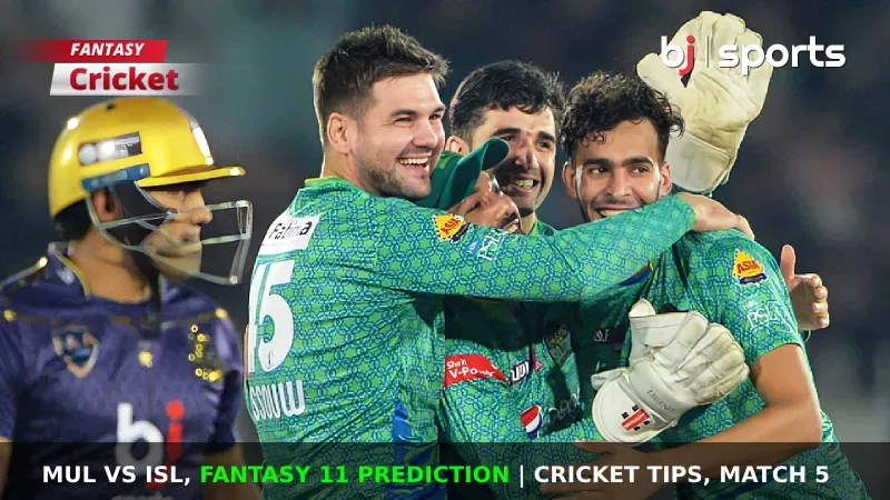 MUL vs ISL Dream11 Prediction, PSL Fantasy Cricket Tips, Playing 11, Injury Updates & Pitch Report For Match 5