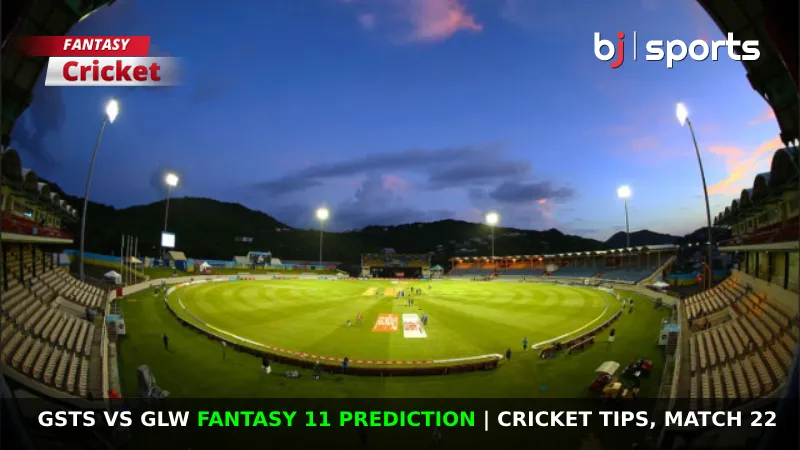 GSTS vs GLW Fantasy 11 Prediction Cricket Tips, Match 22