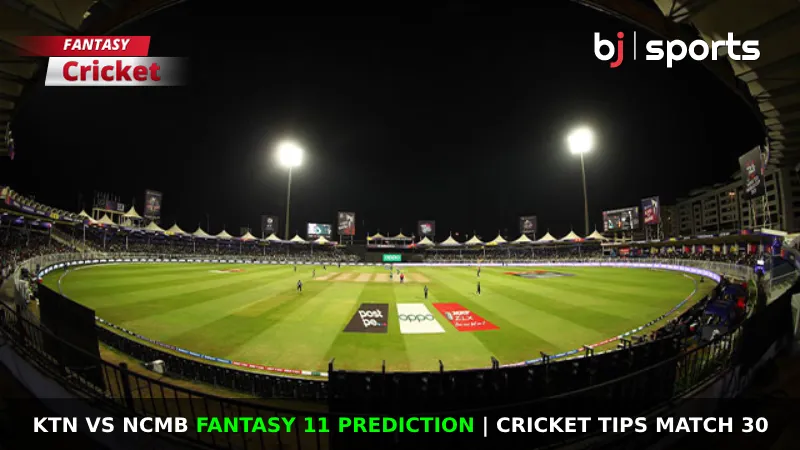 KTN vs NCMB Fantasy 11 Prediction Cricket Tips Match 30