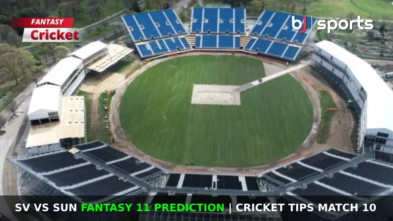 SV vs SUN Fantasy 11 Prediction Cricket Tips Match 10
