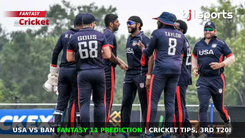 USA vs BAN Fantasy 11 Prediction Cricket Tips, 3rd T20I
