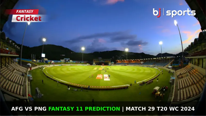 AFG vs PNG Fantasy 11 Prediction Match 29 T20 WC 2024