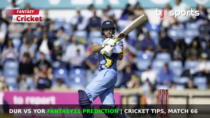 DUR vs YOR Dream11 Prediction, Fantasy Cricket Tips, Playing XI, Pitch Report & Injury Updates For Match 66 of Vitality Blast