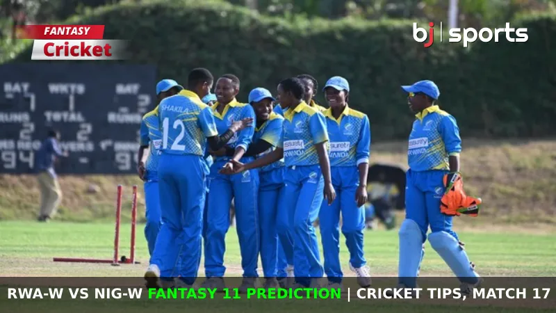 RWA-W vs NIG-W Fantasy 11 Prediction Cricket Tips, Match 17