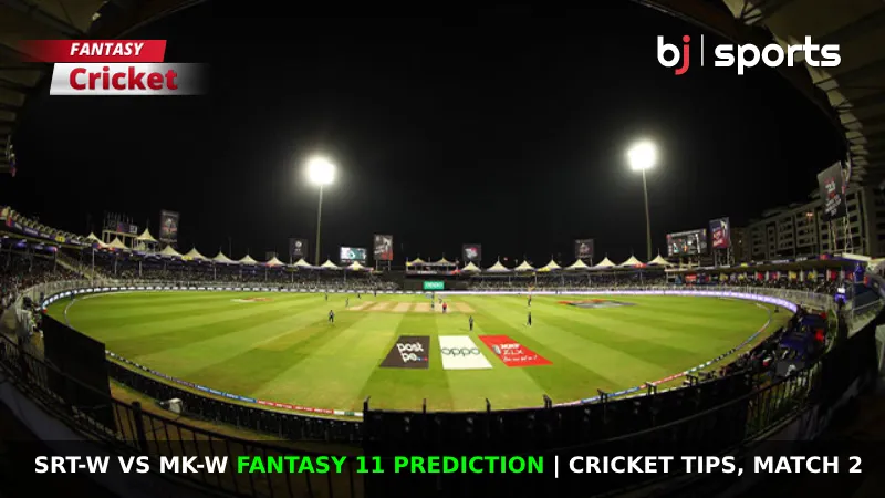 SRT-W vs MK-W Fantasy 11 Prediction Cricket Tips, Match 2