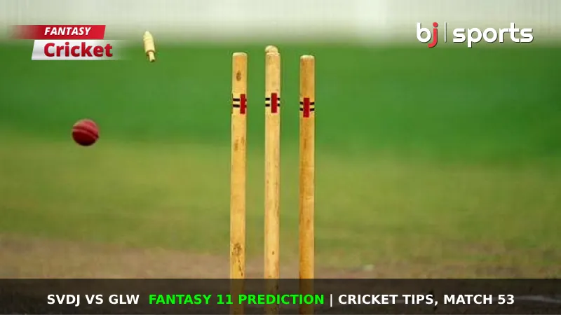 SVDJ vs GLW Dream11 Prediction, Fantasy Cricket Tips, Playing XI, Pitch Report & Injury Updates For Match 53 of Bukhatir T10 League