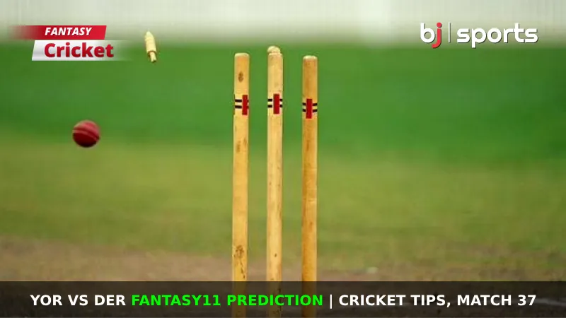 YOR vs DER Dream11 Prediction, Fantasy Cricket Tips, Playing XI, Pitch Report & Injury Updates For Match 37 of Vitality Blast