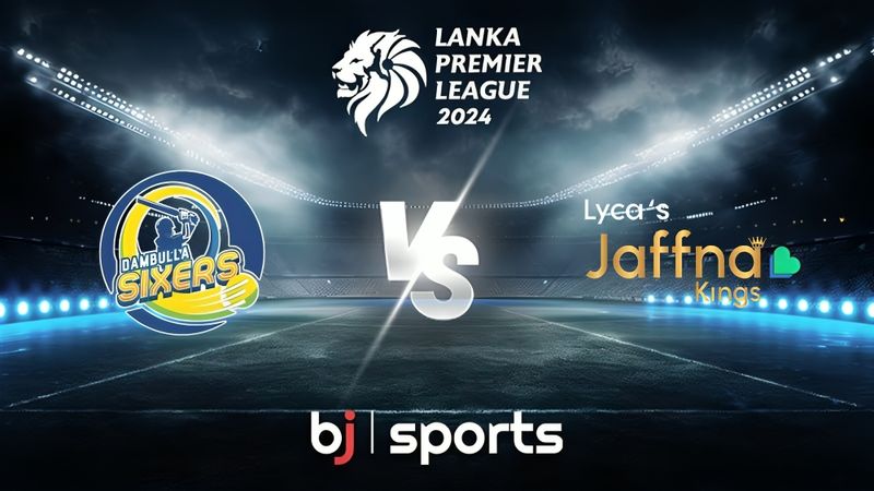 Dambulla Sixers vs Jaffna Kings (DS vs JK) Match Prediction दांबुला सिक्सर्स vs जाफना किंग्स में कौन जीतेगा मैच