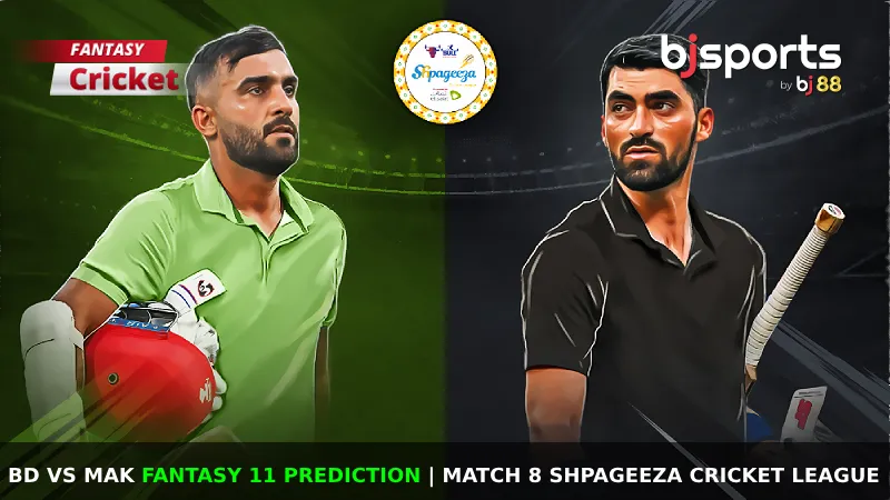 BD vs MAK Dream11 Prediction, Fantasy Cricket Tips, Playing XI, Pitch Report & Injury Updates For Match 8 of Shpageeza Cricket League