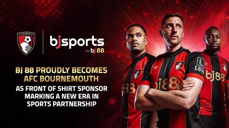 BJ 88 Proudly Becomes AFC Bournemouth's Front of Shirt Sponsor - Marking a New Era in Sports Partnership