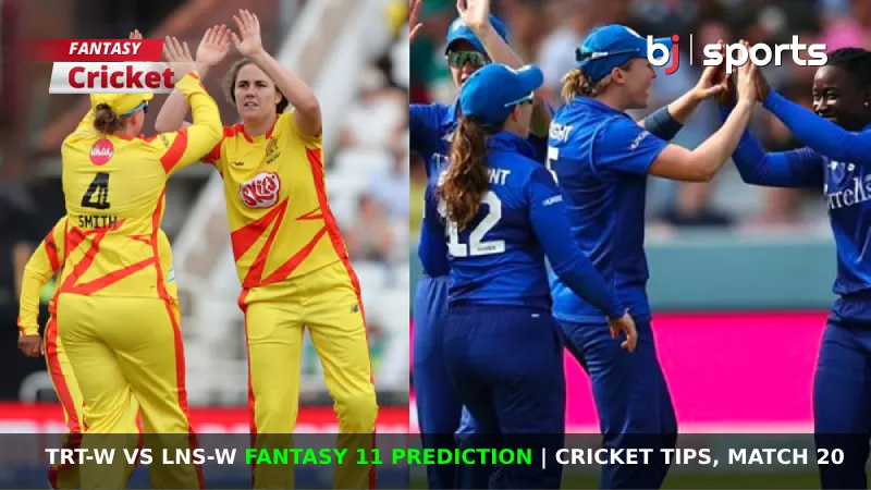 TRT-W vs LNS-W Dream11 Prediction, The Hundred Women 2024 Fantasy Cricket Tips, Playing XI, Pitch Report & Injury Updates for Match 20