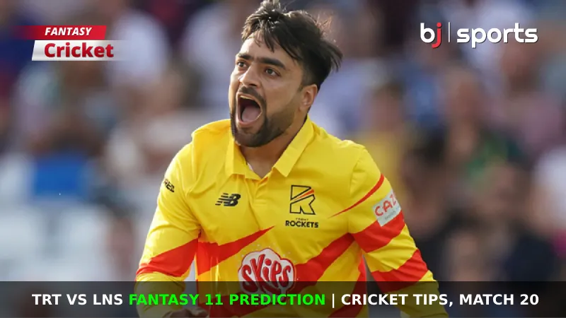 TRT vs LNS Dream11 Prediction, The Hundred 2024 Fantasy Cricket Tips, Playing XI, Pitch Report & Injury Updates for Match 20