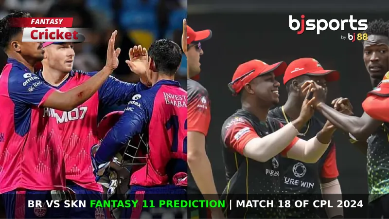 BR vs SKN Dream11 Prediction, CPL Fantasy Cricket Tips, Playing XI, Pitch Report & Injury Updates For Match 18 of CPL 2024