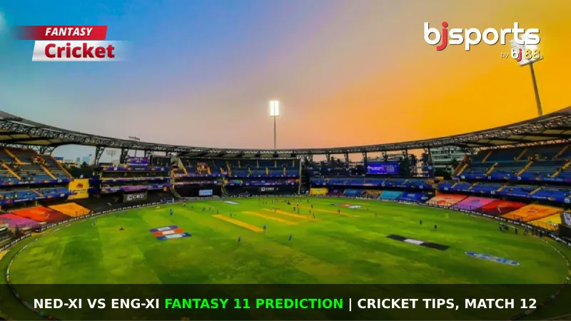 NED-XI vs ENG-XI Dream11 Prediction, Fantasy Cricket Tips, Playing XI, Pitch Report & Injury Updates For Championship Week, Match 12 of European Cricket Championship 2024