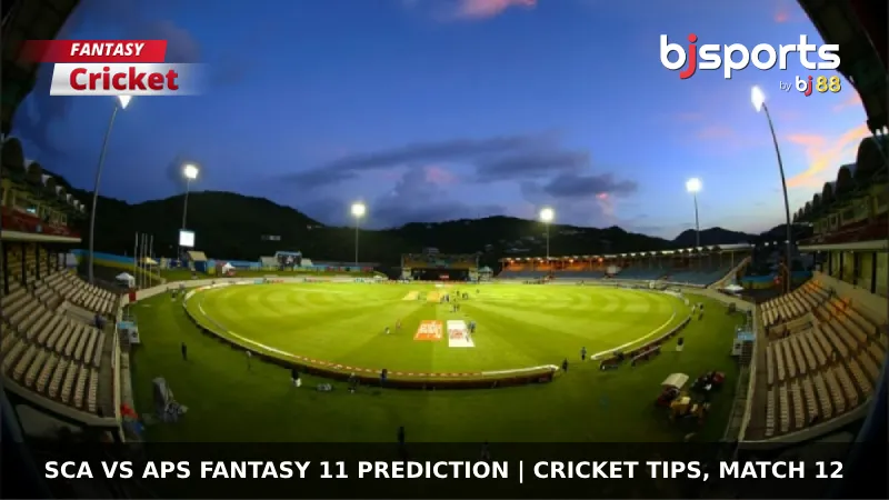 SCA vs APS Dream11 Prediction, Fantasy Cricket Tips, Playing XI, Pitch Report & Injury Updates For Match 12