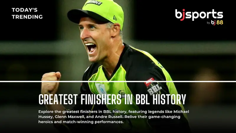 Greatest Finishers in BBL (Big Bash League) History