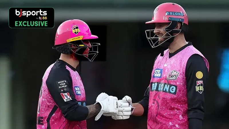 BBL 2024-25: Predicting Sydney Sixers' Playing XI for their clash against Brisbane Heat