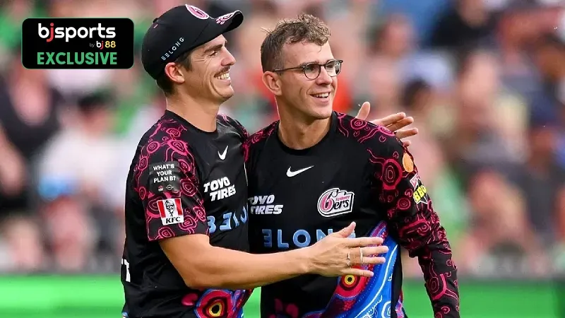 BBL 2024-25: Predicting Sydney Sixers' Playing XI for their clash against Brisbane Heat