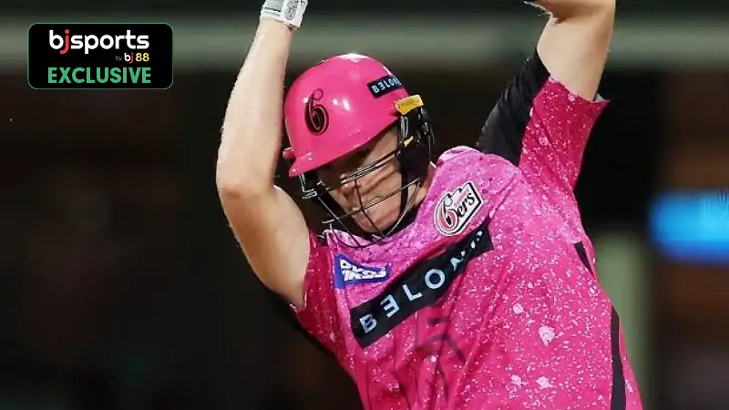 BBL 2024-25: Predicting Sydney Sixers' Playing XI for their clash against Melbourne Stars 